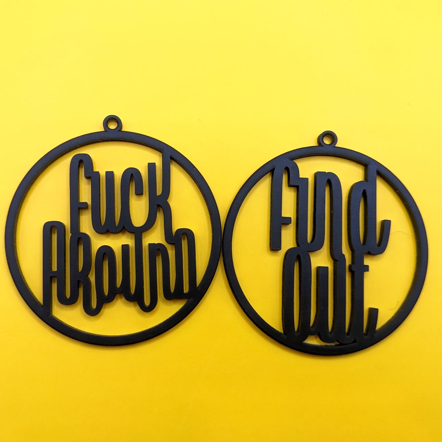 Fuck Around Find Out Earring Pair